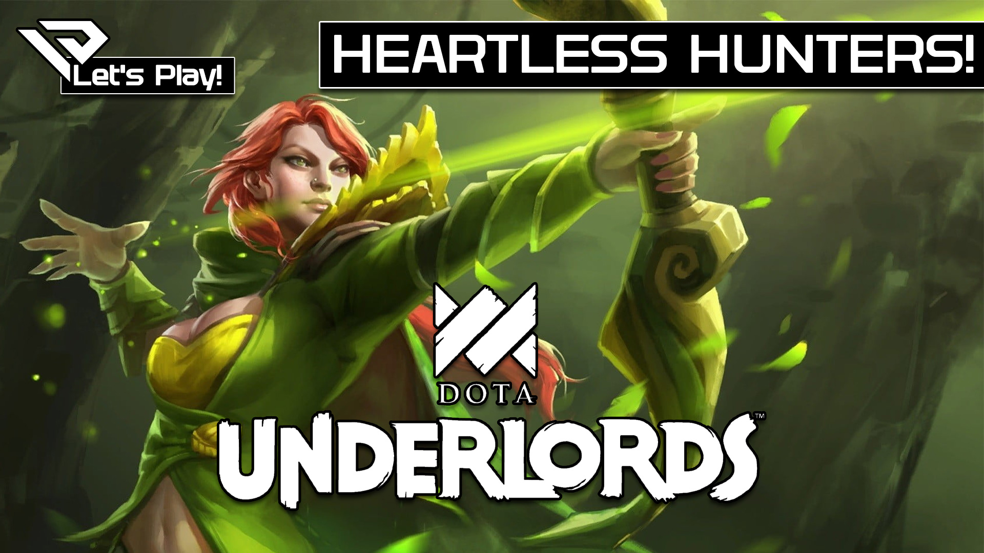 🐦 Let´s Play Dota Underlords Top Meta Heartless Hunters!