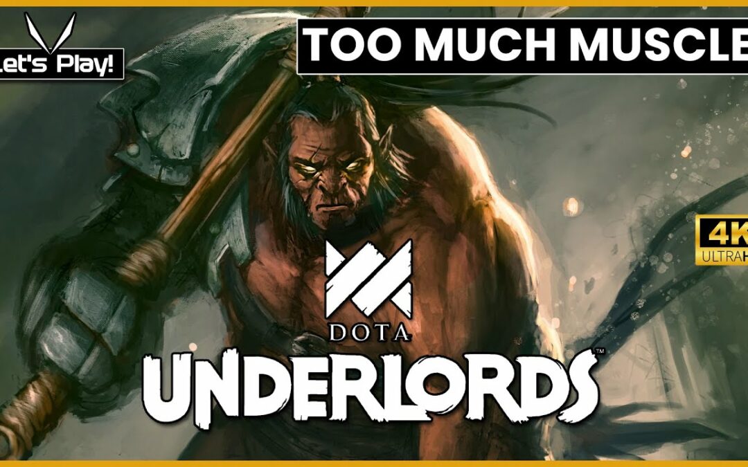 Dota Underlords: Top Meta Brawnies
